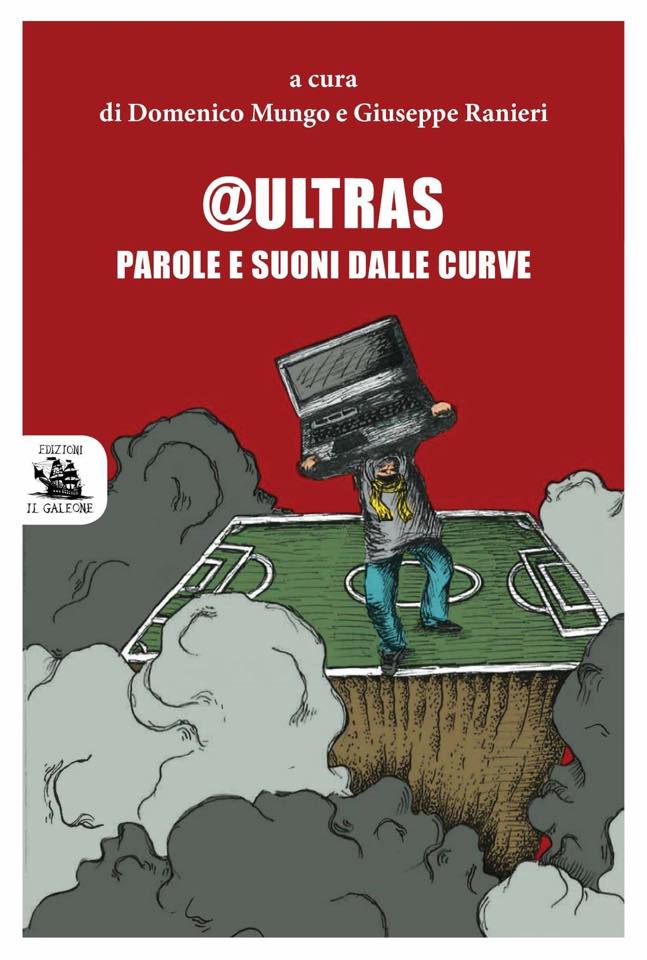 @Ultras parole e suoni dalle curve, Edizioni Il Galeone